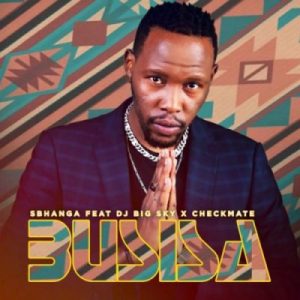 Sbhanga – Busisa ft DJ Big Sky & Checkmate