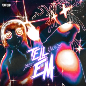 Cochise and $NOT – Tell Em