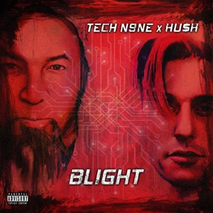 ALBUM: Tech N9ne & HU$H – Blight