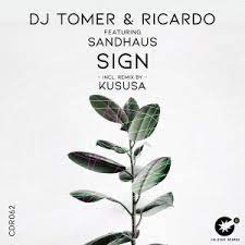Dj Tomer – Sign (Kususa Remix) Ft. Ricardo & SANDHAUS