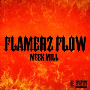 Meek Mill – Flamerz Flow
