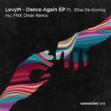 LevyM – Dance Again (FNX Omar Remix) Ft. Elise De Koning