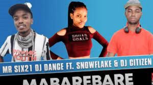Mr Six21 DJ Dance – Mabarebare Ft. Snowflake & DJ Citizen (Original)