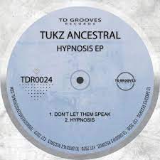 EP: Tukz Ancestral – Hypnosis