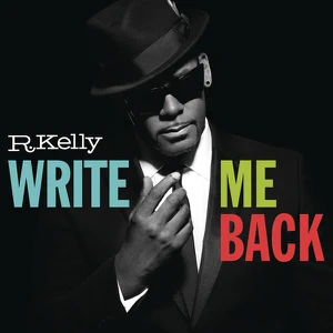 ALBUM: R. Kelly – Write Me Back (Deluxe Version)