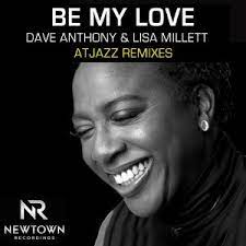 EP: Dave Anthony – Be My Love (Atjazz Galaxy Aart Remix) Ft. Lisa Millett