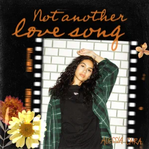 Not Another Love Song - EP Alessia Cara