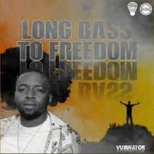 Vusinator – Long Bass to Freedom