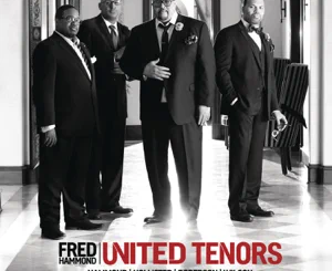ALBUM: Fred Hammond – United Tenors: Hammond, Hollister, Roberson, Wilson