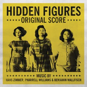 ALBUM: Hans Zimmer, Pharrell Williams & Benjamin Wallfisch – Hidden Figures (Original Score)