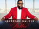ALBUM: Hezekiah Walker – Azusa the Next Generation 2 – Better