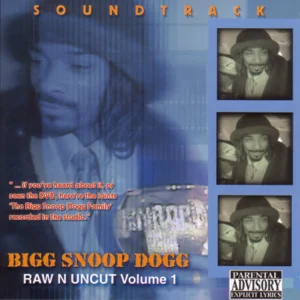 Raw N Uncut, The Soundtrack Snoop Dogg