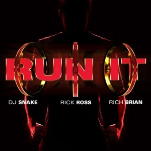 DJ Snake – Run It (feat. Rick Ross & Rich Brian)