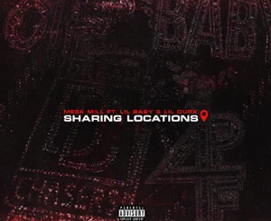Meek Mill - Sharing Locations (feat. Lil Baby & Lil Durk)