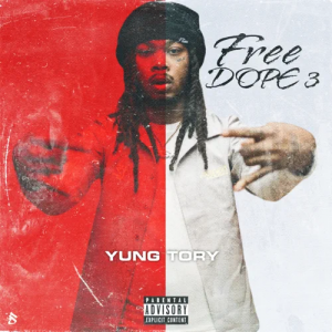 ALBUM: Yung Tory – Free Dope 3