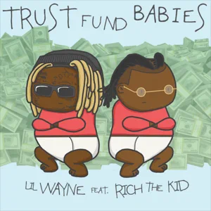 trust-fund-babies-lil-wayne-and-rich-the-kid