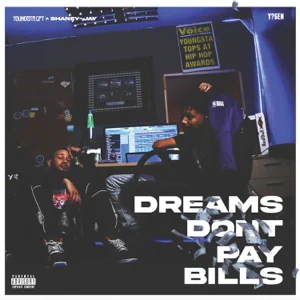 dreams-dont-pay-bills-youngstacpt-and-shaney-jay