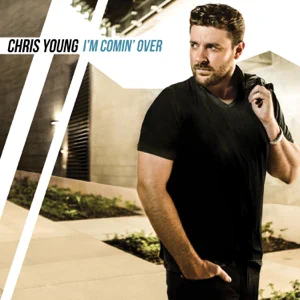 chris-young-im-comin-over