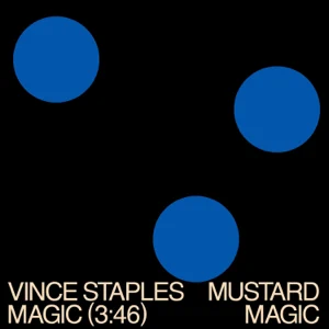 magic-single-vince-staples-and-mustard