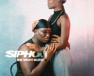 sipho.-she-might-bleed-ep