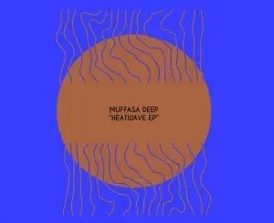 Ep-Muffasa-Deep-Heatwave