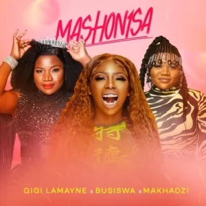 Gigi-Lamayne-–-Mashonisa-ft.-Busiswa-Makhadzi-MP3-DOWNLOAD-ZAMUSIC