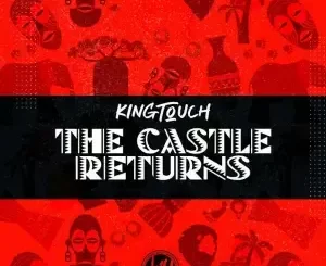 KingTouch-–-The-Castle-Returns-m