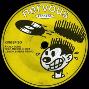 kingsfiso-–-khala-zome-lemon-herb-remix-ft.-mbuso-khoza
