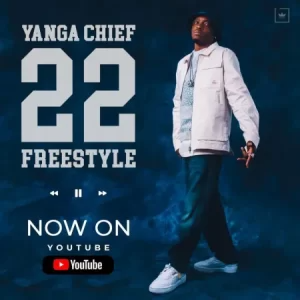 yanga-chief-–-22-freestyle