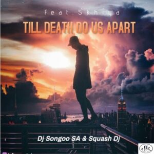 DOWNLOAD-DJ-Songoo-Squash-DJ-–-Till-Death-Do