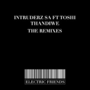 DOWNLOAD-Intruderz-SA-Toshi-–-Thandiwe-The-Remixes-–