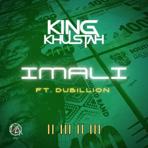 DOWNLOAD-King-Khustah-–-Imali-ft-Dubillion-–.webp