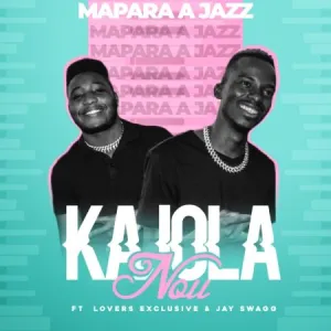 DOWNLOAD-Mapara-A-Jazz-–-Kajola-Nou-ft-Lovers-Exclusive.webp