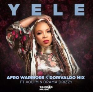 DOWNLOAD-Afro-Warriors-Dorivaldo-Mix-–-Yele-Ft-Xoli