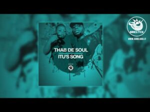 DOWNLOAD-Thab-De-Soul-–-ITUs-Song-–