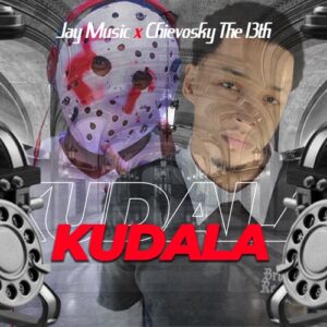 DOWNLOAD-Chievosky-The-13th-Jay-Music-–-Kudala-–