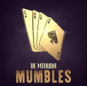 DOWNLOAD-De-Mthuda-–-Mumbles-–