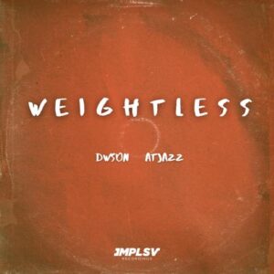 DOWNLOAD-Dwson-Atjazz-–-Weightless-–