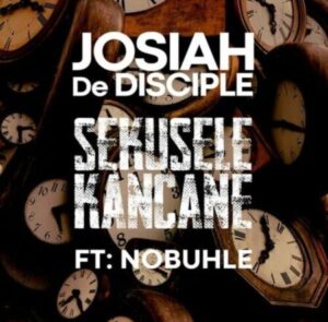 DOWNLOAD-Josiah-De-Disciple-–-Sekusele-Kancane-ft-Nobuhle-–