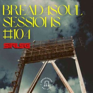 DOWNLOAD-Sir-LSG-–-Bread4Soul-104-Mix-–