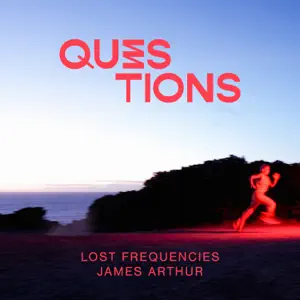 Questions-Single-Lost-Frequencies-and-James-Arthur