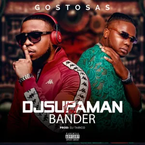 DOWNLOAD-DJ-Supaman-–-Gostosas-ft-Bander-–.webp