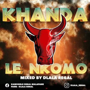 DOWNLOAD-Dlala-Regal-–-Khanda-Le-Nkomo-Vol16-–