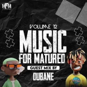 DOWNLOAD-Dubane-Tshepza-T-–-Music-For-Matured-Volume.webp