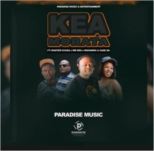 DOWNLOAD-Paradise-Music-–-Kea-Morata-Ft-Master-Chuza-Mayandis