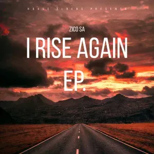 Zico-SA-–-I-Rise-Again-mp3-downl