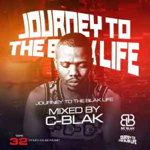 DOWNLOAD-C-Blak-–-Journey-To-The-Blak-Life-032-Mix.webp