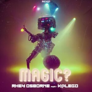 DOWNLOAD-Rhey-Osborne-–-Magic-ft-Kalego-–