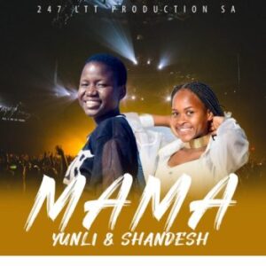 DOWNLOAD-YunLi-Lethabo-–-Mama-ft-Shandesh-The-Vocalist-–