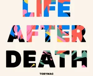 Life-After-Death-TobyMac
